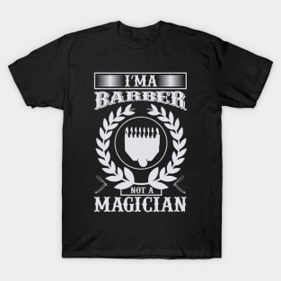 I Am A Barber Not A Magician 79 T-Shirt